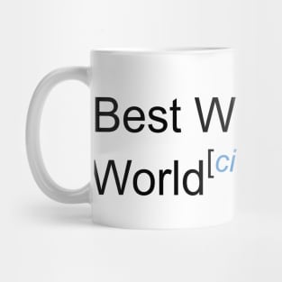 Best Wife in the World - Citation Needed! Mug